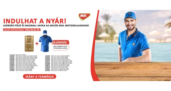 INDULHAT A NYÁR! Ajándék póló és baseball sapka az akciós MOL motorolajokhoz!